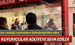 Kar vaadiyle vatandaşları dolandırdığı iddia edilen kuyumcular adliyeye sevk edildi