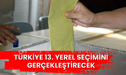 Türkiye 13. yerel seçimini gerçekleştirecek