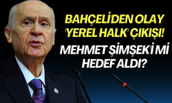 Bahçeli'den olay 'yerel halk' çıkışı! Mehmet Şimşek'i mi hedef aldı?