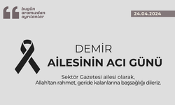 Demir ailesinin acı günü