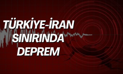 Türkiye-İran sınırında deprem