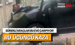 Araçlar  sürekli bu eve çarpıyor, bu 3. Kaza