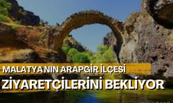 Malatya'nın Arapgir ilçesi ziyaretçilerini bekliyor