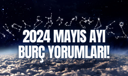 2024 Mayıs Ayı Burç Yorumları! Mayıs'ta En Şanslı Burçlar Hangileri?