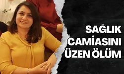 Sağlık camiasını üzen ölüm