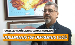 Tokat depremi sonrası uzman açıkladı: Beklenen büyük deprem bu değil