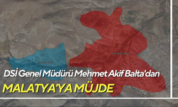 DSİ’den Malatya'ya müjde