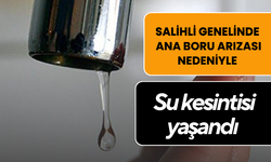 Salihli genelinde ana boru arızası nedeniyle su kesintisi yaşandı