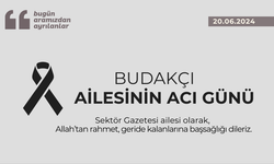 Budakçı ailesinin acı günü