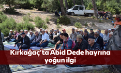 Kırkağaç’ta Abid Dede hayrına yoğun ilgi