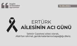 Ertürk ailesinin acı günü