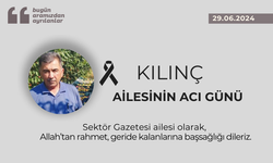 Kılınç ailesinin acı günü