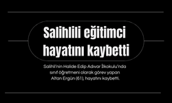 Salihlili eğitimci hayatını kaybetti