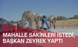 Mahalle sakinleri istedi, Başkan Zeyrek yaptı