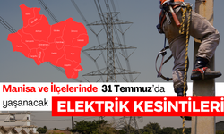 31 Temmuz Çarşamba Manisa Planlı Elektrik Kesintileri | İşte Kesinti Olacak İlçeler...