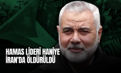 Hamas lideri Haniye İran'da öldürüldü