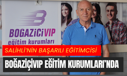 Salihli’nin başarılı eğitimcisi BOĞAZİÇİVIP Eğitim Kurumları’nda