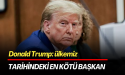 Donald Trump: ülkemiz tarihindeki en kötü başkan