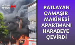 Patlayan çamaşır makinesi apartmanı harabeye çevirdi