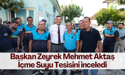 Başkan Zeyrek Mehmet Aktaş İçme Suyu Tesisini inceledi