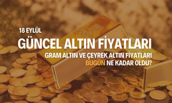 18 Eylül 2024 altın fiyatları ne kadar? Çeyrek, gram ve yarım altın kaç lira? İşte güncel altın kuru fiyatları…