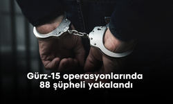 Gürz-15 operasyonlarında 88 şüpheli yakalandı