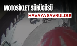 Motosiklet sürücüsü havaya savruldu!