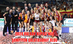 2024 Balkan Kupası'nda şampiyon Galatasaray oldu