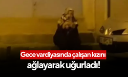 Gece vardiyasında çalışan kızını ağlayarak uğurladı! Görüntüler gündem oldu...