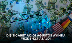 Dış ticaret açığı Ağustos ayında yüzde 42,7 azaldı