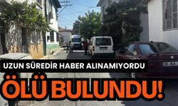 Manisa'da 60 yaşındaki adam evinde ölü bulundu