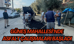 Güneş Mahallesi’nde asfalt çalışmaları başladı