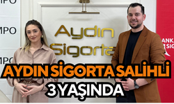 Aydın Sigorta Salihli, 3 yaşında