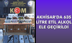 Akhisar’da 635 litre etil alkol ele geçirildi