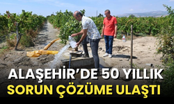 Alaşehir’de 50 yıllık sorun çözüme ulaştı