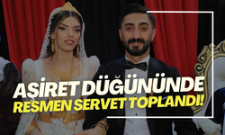 Aşiret düğününde resmen servet toplandı!