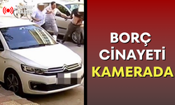 Borç cinayeti kamerada