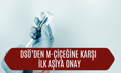 DSÖ’den M-çiçeğine karşı ilk aşıya onay