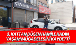 3. kattan düşen hamile kadın yaşam mücadelesini kaybetti