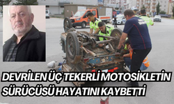 Devrilen üç tekerli motosikletin sürücüsü hayatını kaybetti