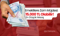 Emeklilere Zam Müjdesi: En Düşük Maaş 15.000 TL Olabilir!