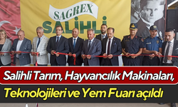 Salihli Tarım, Hayvancılık Makinaları, Teknolojileri ve Yem Fuarı açıldı