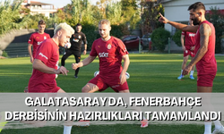 Galatasaray'da, Fenerbahçe derbisinin hazırlıkları tamamlandı