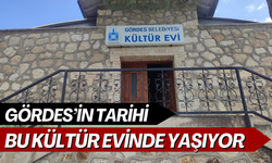 Gördes’in tarihi bu kültür evinde yaşıyor