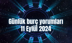 Günlük burç yorumları: 11 Eylül 2024