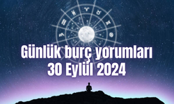 Günlük burç yorumları: 30 Eylül 2024