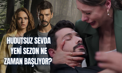 Hudutsuz Sevda Yeni Sezon Ne Zaman Başlıyor? Hudutsuz Sevda 2. Sezon Oyuncuları Kimler?