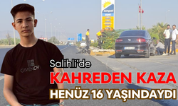 Salihli’de 16 yaşındaki çocuk kaza kurbanı