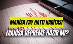 Manisa Fay Hattı Haritası: Riskli Bölgeler Neresi? Manisa Depreme Hazırlıklı Mı?