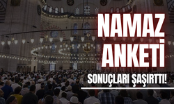 'Namaz anketi' sonuçları şaşırttı!